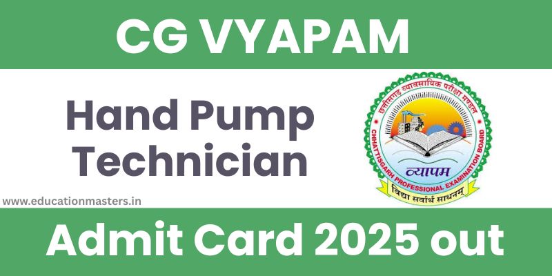 CG Vyapam Hand Pump Technician Admit Card 2025